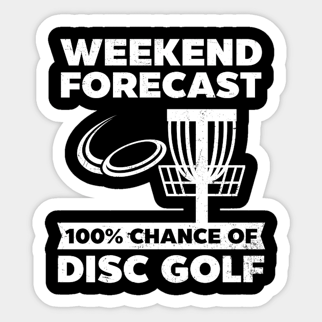 Disc Golfing Shirt | 100% Chance Of Disc Golf Sticker by Gawkclothing